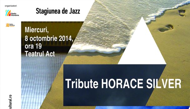 Tribute Horace Silver la Stagiunea de Jazz de la Teatrul Act