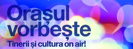 Oraşul vorbeşte despre tineri şi cultura on air de Ziua Mondială a Radioului
