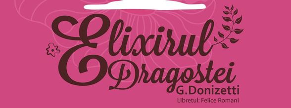 De Dragobete, publicul este invitat să guste din nemuritorul Elixir al dragostei de Gaetano Donizetti