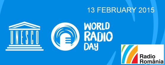La Mulţi Ani de Ziua Mondială a Radioului 2015