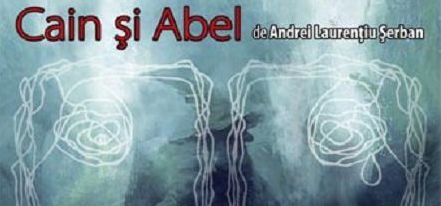 Cain şi Abel de Andrei Laurenţiu Şerban, în premieră la TNR