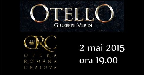 OTELLO – drama iubirii revine pe scena Operei Române Craiova