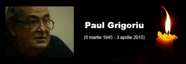 Ne-a părăsit un om de excepție: Paul Grigoriu