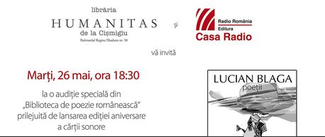 Lucian Blaga şi cercul poeţilor dispăruţi, audiţie a Editurii Casa Radio