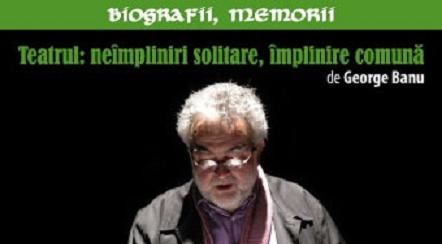 George Banu – Monologuri retrospective