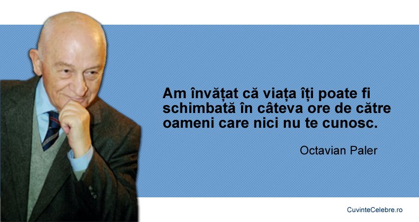 Personalitatea zilei: Octavian Paler!