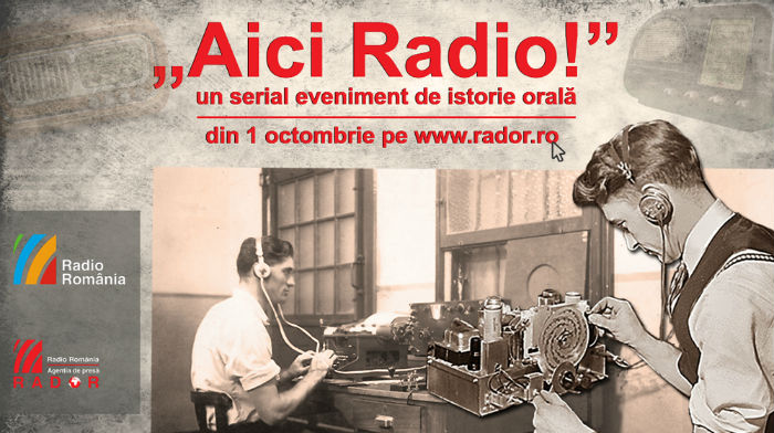 „Aici Radio!” – un serial eveniment de istorie orala