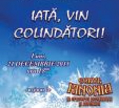 Iată vin colindători!