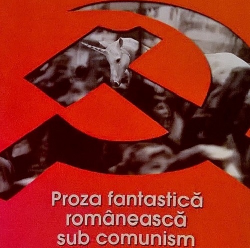 „Proza fantastică românească sub comunism”