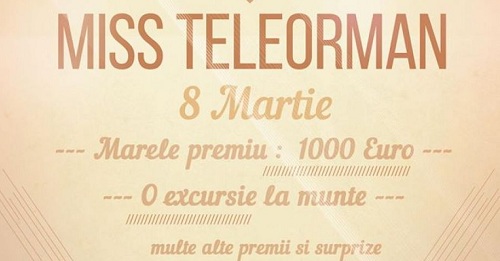 Miss Teleorman pe 8 martie!