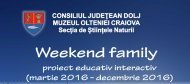 “Weekend family” – Proiect cultural educativ interactiv