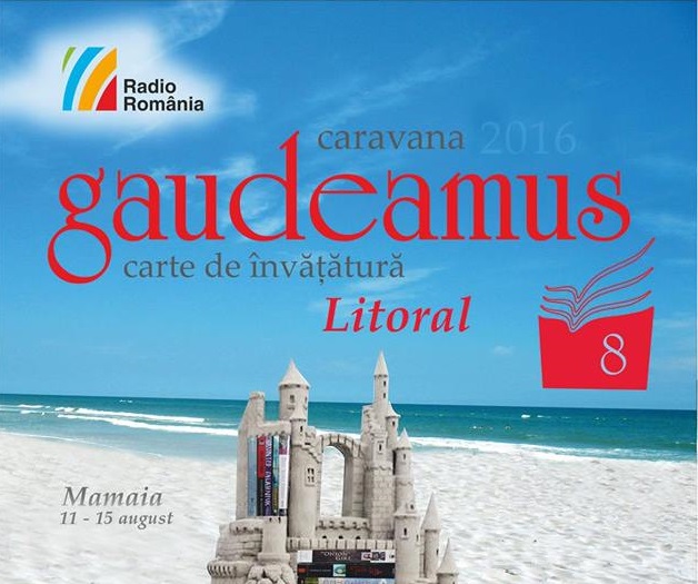 GAUDEAMUS 2016 pe litoral: programul de vineri, 12 august