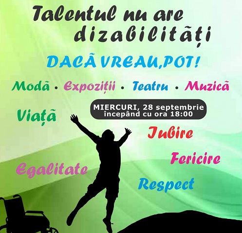 Talentul nu are dizabilităţi!