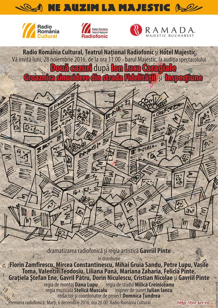 În premieră la Teatrul Naţional Radiofonic – Două cazuri după Ion Luca Caragiale: Groaznica sinucidere din strada Fidelităţii şi Inspecţiune