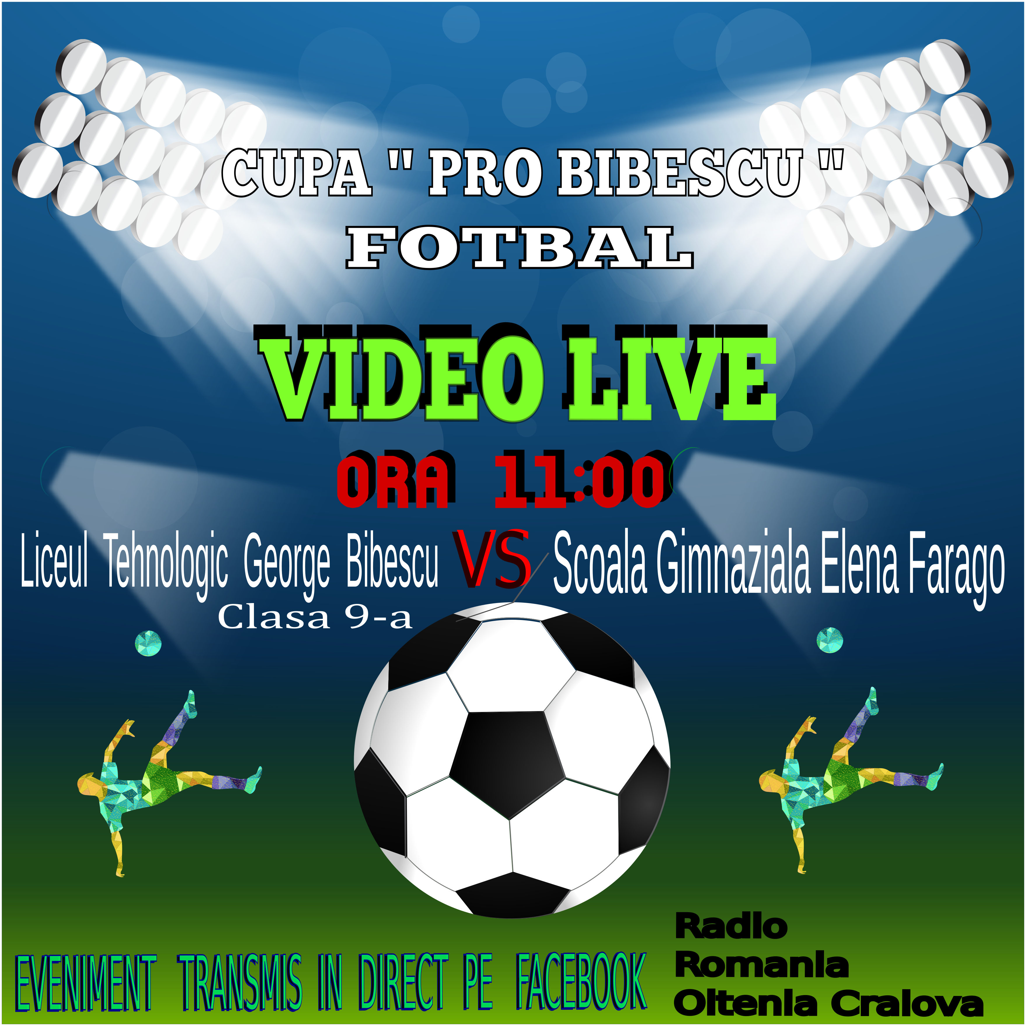 Cupa „PRO BIBESCU” Fotbal live pe FACEBOOK