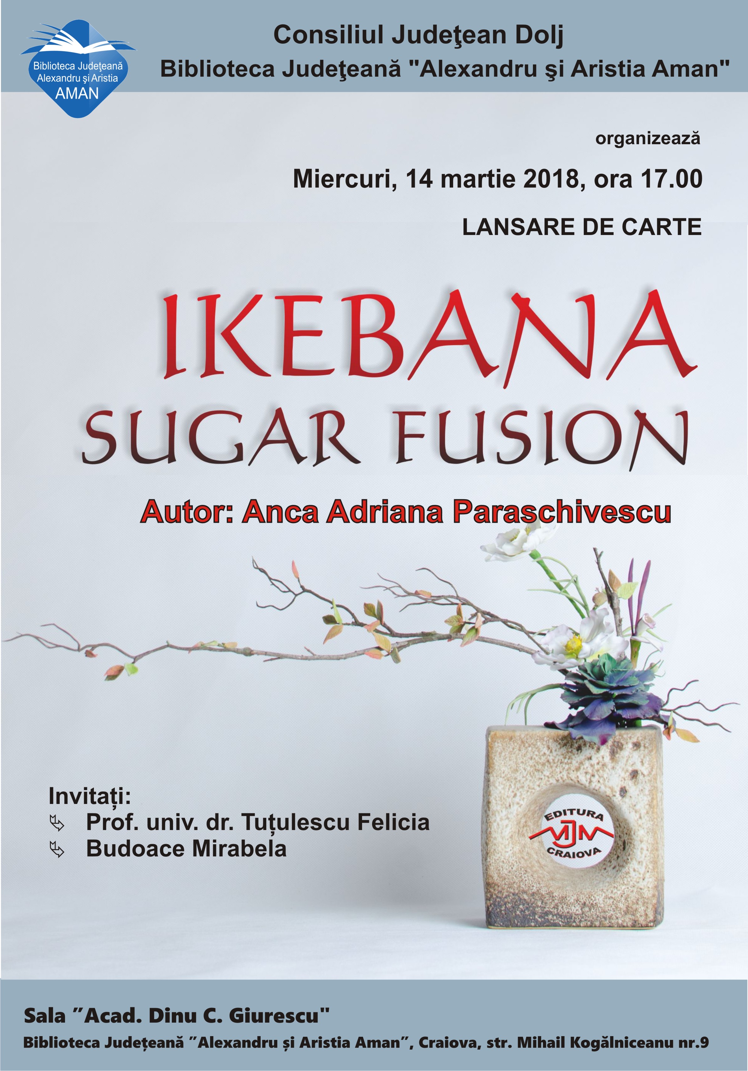 Lansarea volumului ”Ikebana. Sugar fusion” la biblioteca Județeană “Alexandru și Aristia Aman”