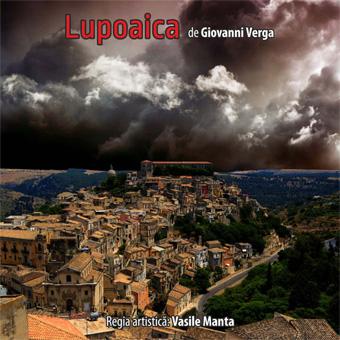 Lupoaica de Giovanni Verga, premieră la Teatrul Naţional Radiofonic