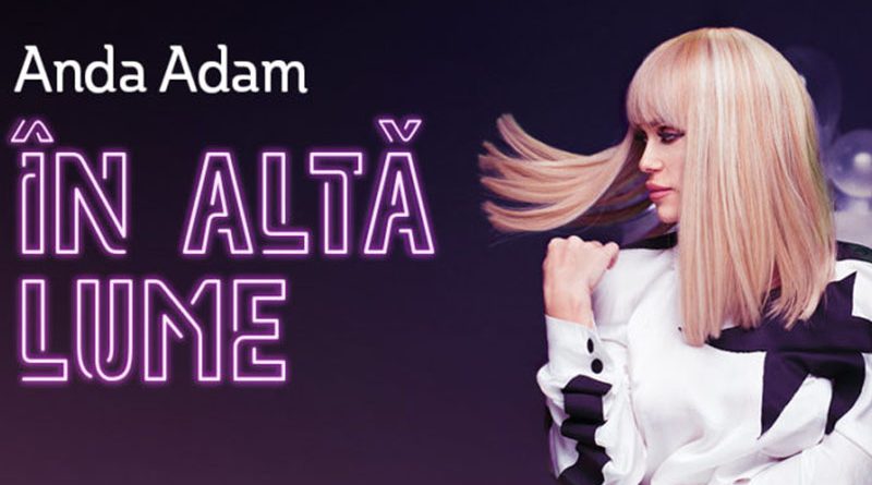 (Exclusiv) Anda Adam ne invită „În altă lume”