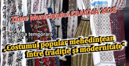 „Costumul popular mehedințean între tradiție și modernitate”