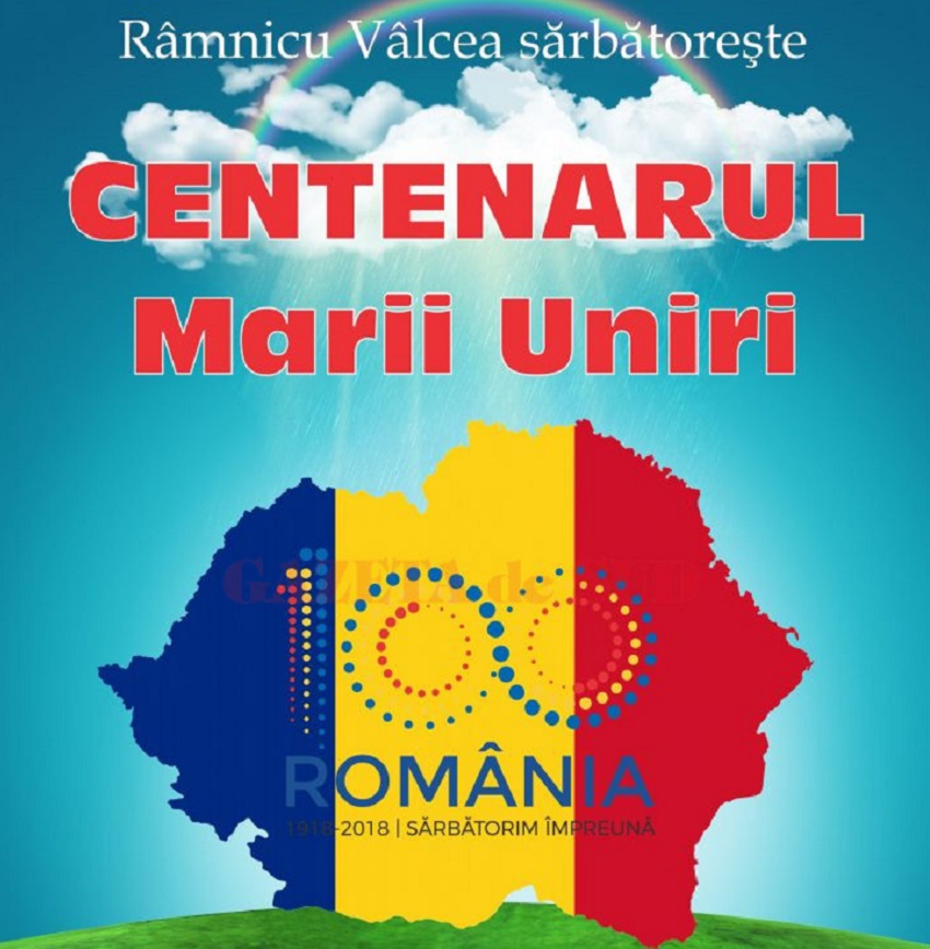 Râmnicu Vâlcea sărbătoreşte Centenarul Marii Uniri