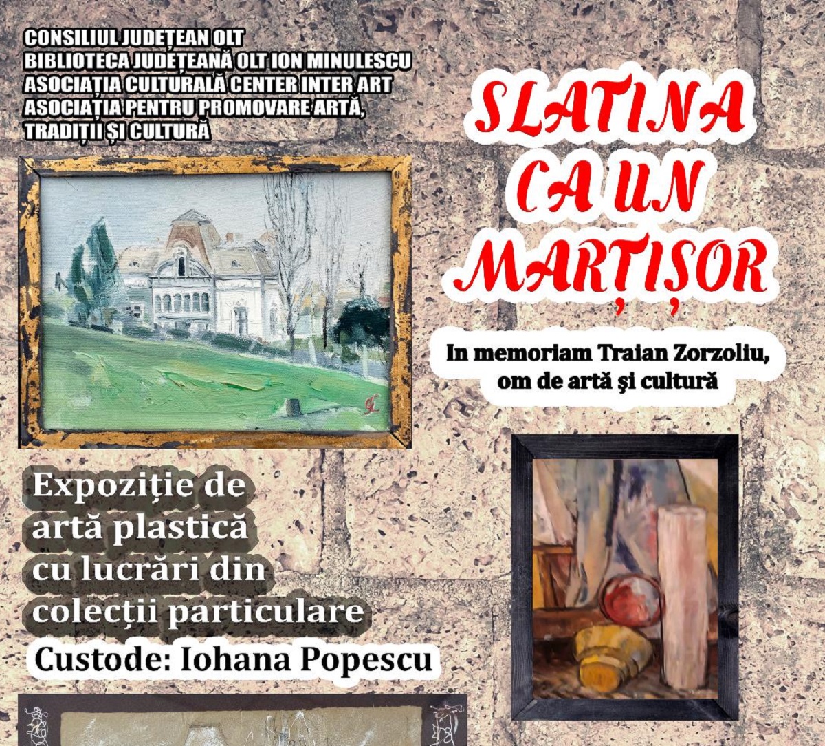 „Slatina ca un mărțișor”, expoziție închinată memoriei omului de cultură și artă Traian Zorzoliu
