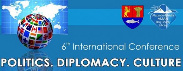 Conferința Științifică Internațională „Politică.Diplomație.Cultură” Ediția a VI-a