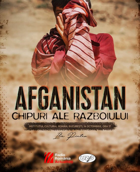 Expoziția foto „Afganistan – Chipuri ale războiului” a jurnalistului Radio România Ilie Pintea (audio)