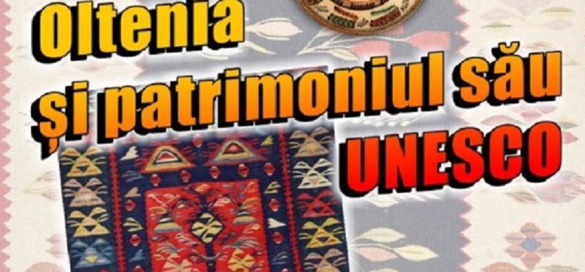 Expoziţie dedicată patrimoniului UNESCO din Oltenia, la Muzeul Satului Vâlcean