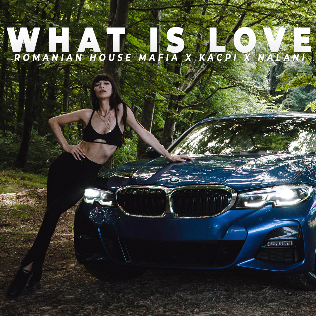 Romanian House Mafia lansează remake-ul „What is love”, alături de Kacpi și Nalani Romanian House Mafia lansează remake-ul „What is love”, alături de Kacpi și Nalani
