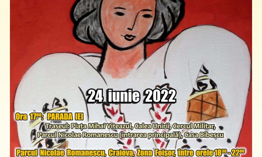 24 iunie: „Craiova se îmbracă în ie”