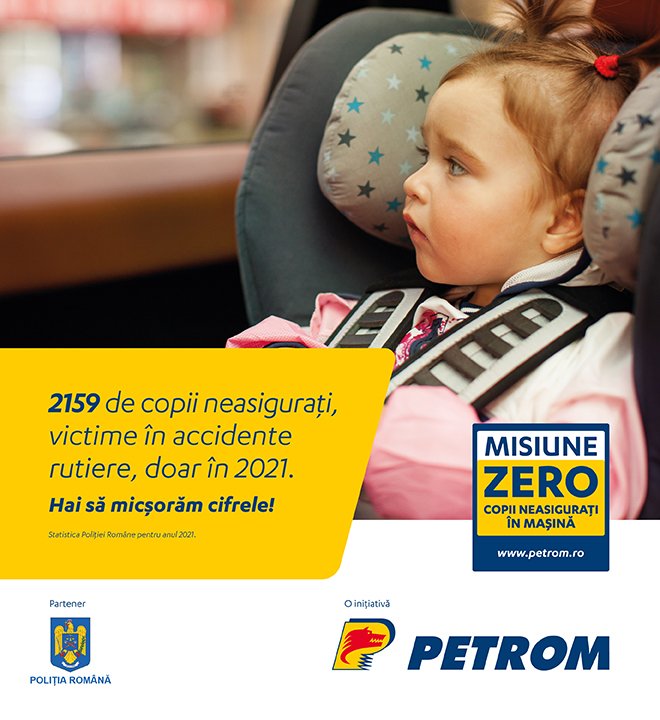 Poliția Română și Petrom au lansat o campanie despre importanța sistemelor de siguranță pentru copiii care sunt transportați cu mașina