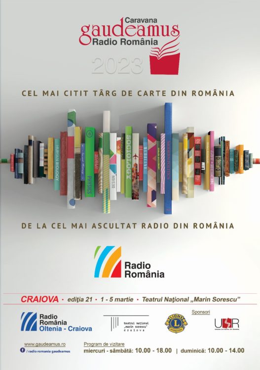 Târgul de Carte Gaudeamus Radio RomâniaEdiția Craiova 2023 ● 1 – 5 martie ● Teatrul Național „Marin Sorescu”