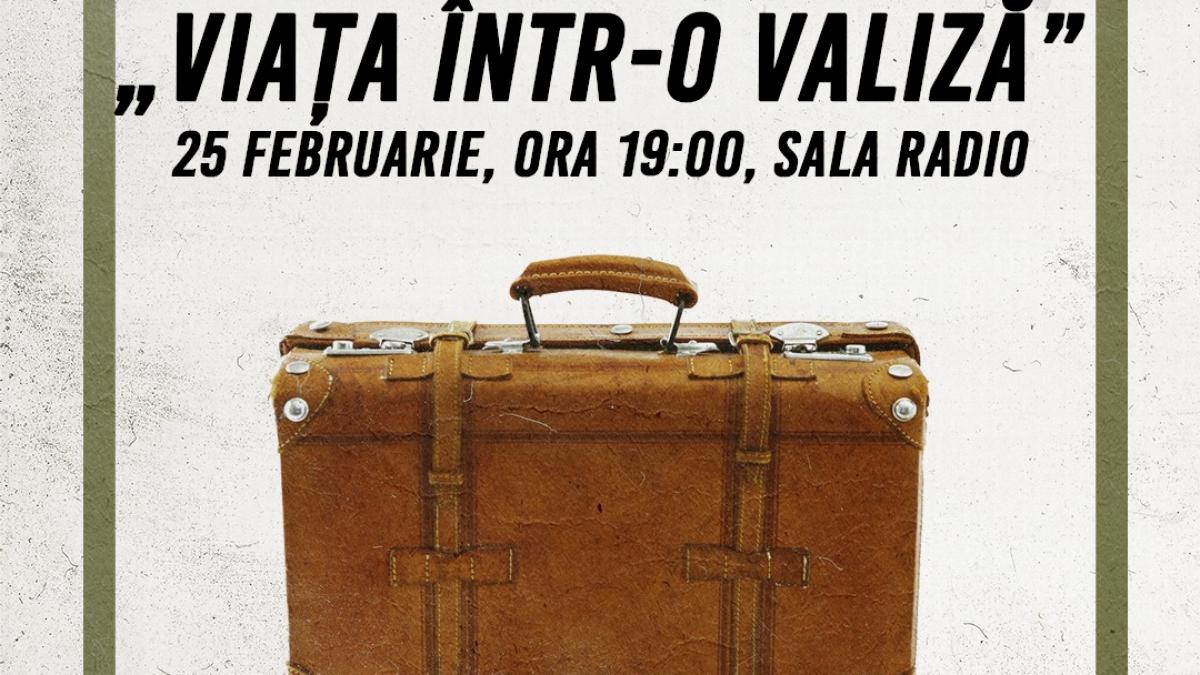 „Viața într-o valiză”, eveniment marca Radio România, la Sala Radio