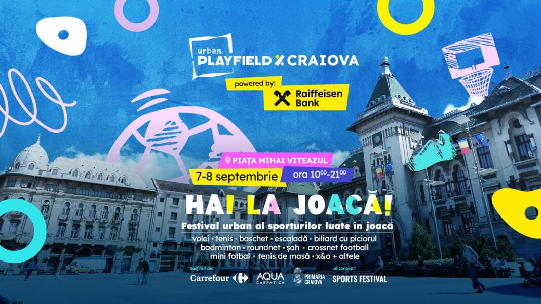 Începe Urban Playfield: Centrul Craiovei va deveni un uriaș teren de joacă