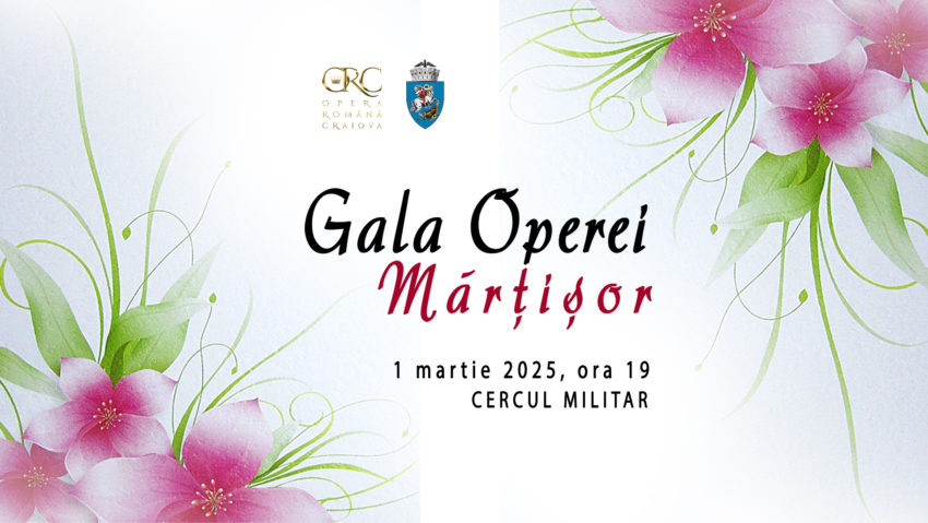 ”Gala Operei Mărțișor”, la Opera Română Craiova