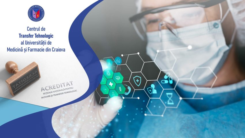 Centrul de Transfer Tehnologic al UMF Craiova, acreditat ca parte a Rețelei Naționale pentru Inovare și Transfer Tehnologic