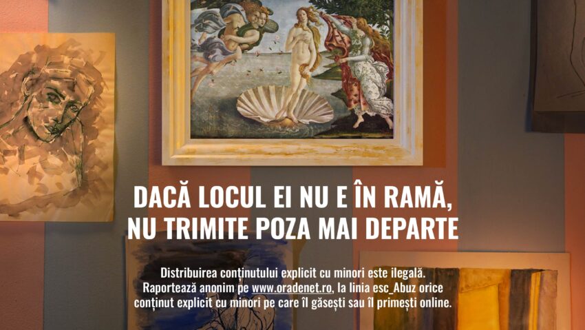 Dacă locul ei nu e în ramă, nu trimite poza mai departe – o campanie Salvați Copiii