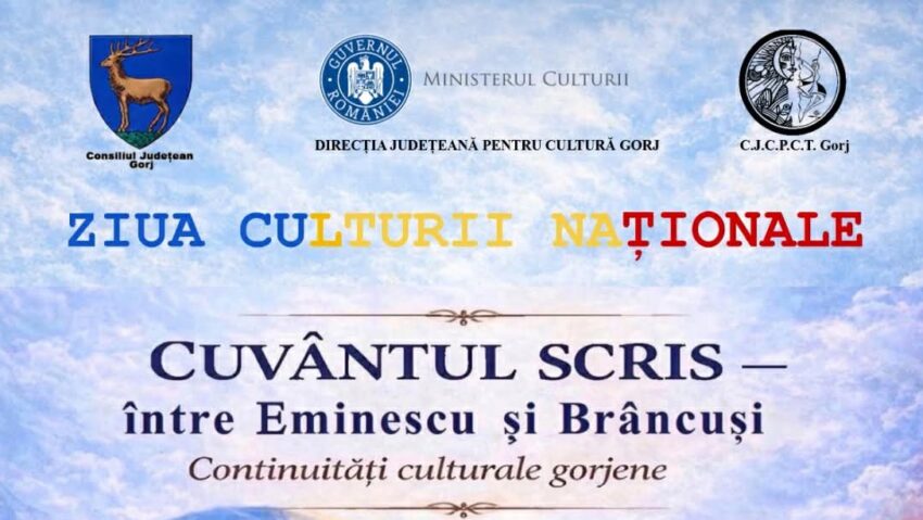 Gorj: Ziua Culturii Naționale, celebrată prin manifestarea „Cuvântul scris – între Eminescu și Brâncuși. Continuități culturale gorjene”