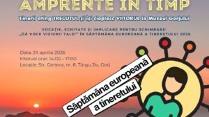 Muzeul Județean Gorj lansează un proiect pentru sprijinirea tinerilor în descoperirea vocației personale