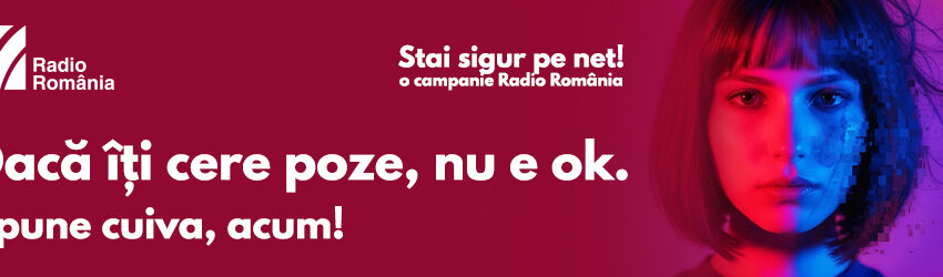 Campania „Stai sigur pe net”: Riscurile distribuirii imaginilor personale în mediul online