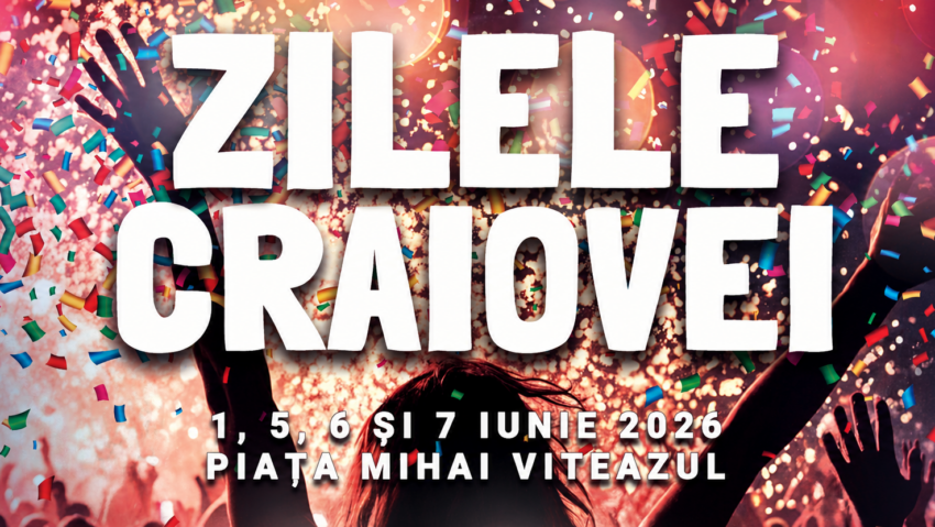 Zilele Craiovei 2026 aduc concerte, parade și spectacole în tot orașul