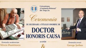 Universitatea „Constantin Brâncuși” din Târgu Jiu conferă titlul de Doctor Honoris Causa academicianului Mircia Dumitrescu și avocatului George Șerban