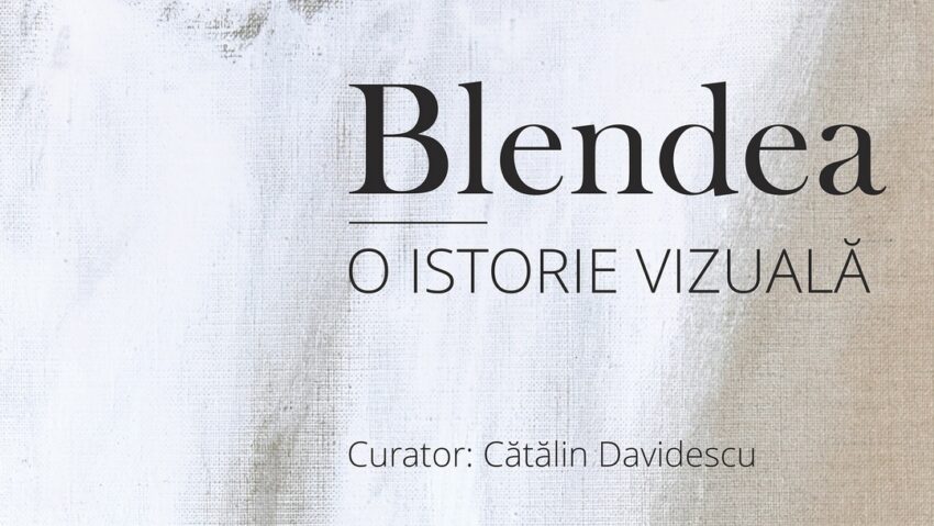 Expoziții/”Blendea – O istorie vizuală”, la Muzeul de Artă Craiova