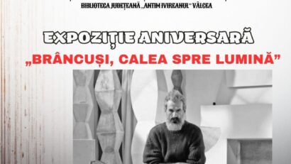 Expoziția „Brâncuși. Calea spre Lumină” ajunge la Vâlcea