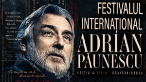 Craiova: Cea de a XII-a ediție a Festivalului Internațional Adrian Păunescu va avea loc în 16 – 18 iulie 2026