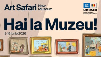 Art Safari New Museum și Comisia Națională pentru UNESCO din România lansează campania „Hai la Muzeu!”