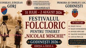 Gorj: La Godinești începe Festivalul Folcloric pentru Tineret „Nicolae Mischie”.