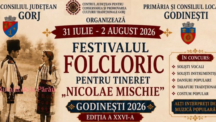 Gorj: La Godinești începe Festivalul Folcloric pentru Tineret „Nicolae Mischie”.