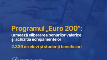 Programul „Euro 200” 2026: Din 31 august elevii și studenții primesc bonurile valorice