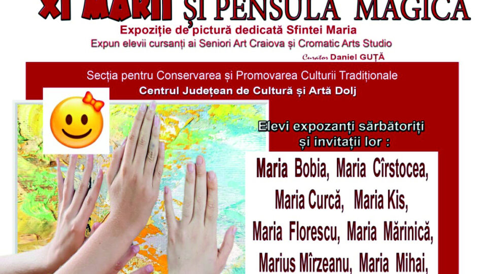 Expoziție la Galeriile Cromatic din Craiova: ”11 Marii și pensula magică“